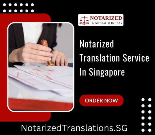 Notarized Translations Singapore