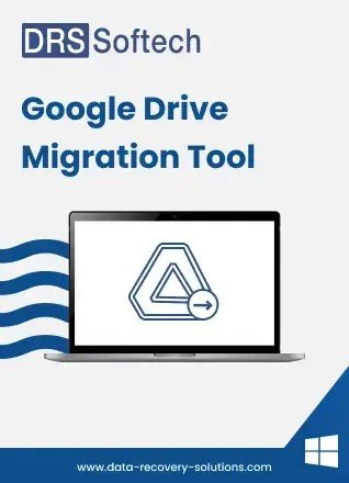 DRS Softech Google Drive Migration Tool