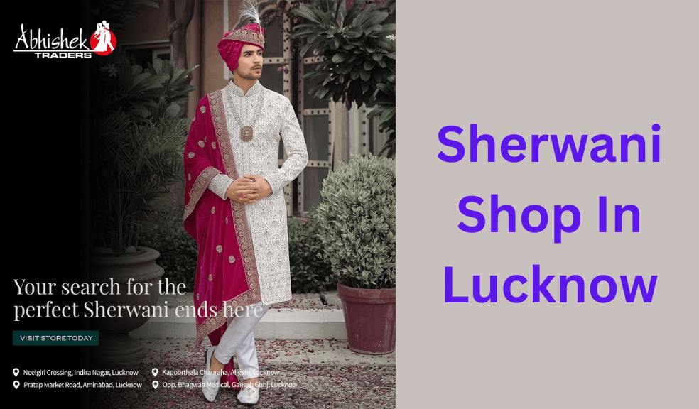 Abhishek Traders – Sherwani Shop In Lucknow