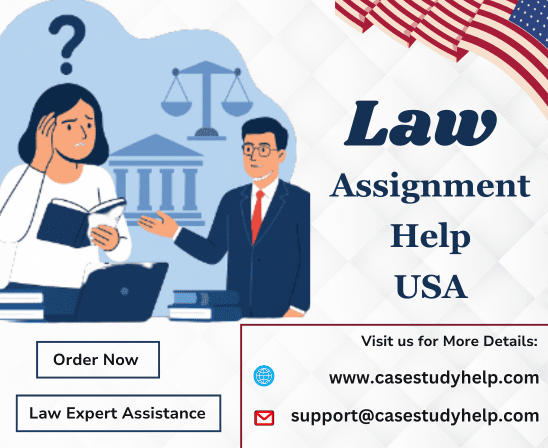 Need Law Assignment Help in USA? CaseStudyHelp is the Right Place