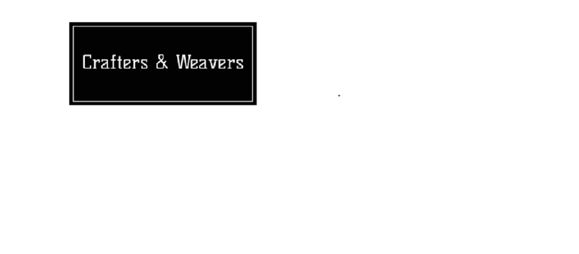 Crafters and Weavers
