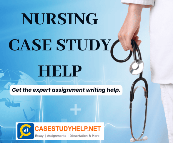 Casestudyhelp.net offer professional Nursing Case Study