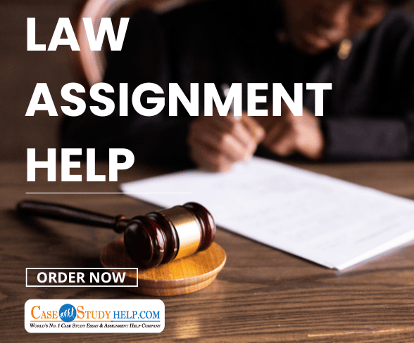 Get the Expert Law Assignment Help by Casestudyhelp.com