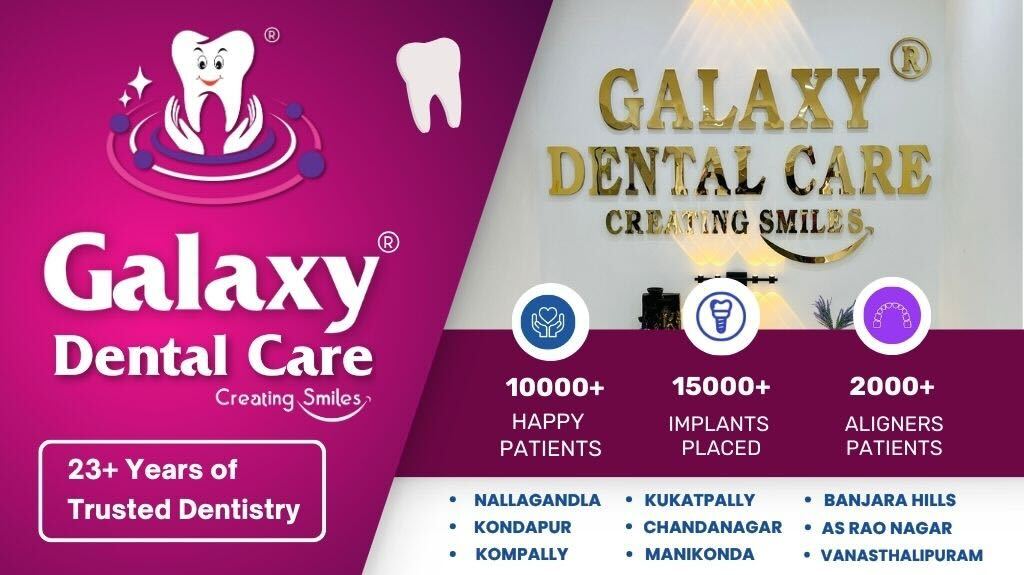 Galaxy Dental Care | Best Dental Clinic In Nallagandla